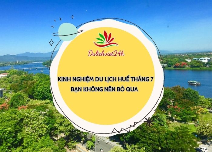 du lịch huế tháng 7