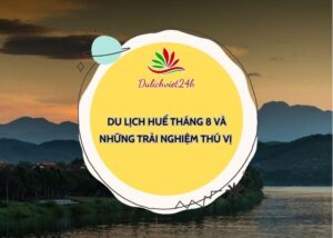 du lịch huế tháng 8