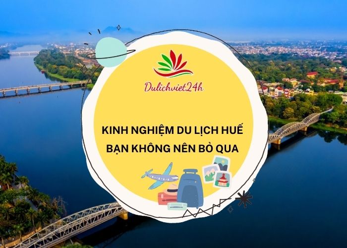 kinh nghiệm du lịch huế