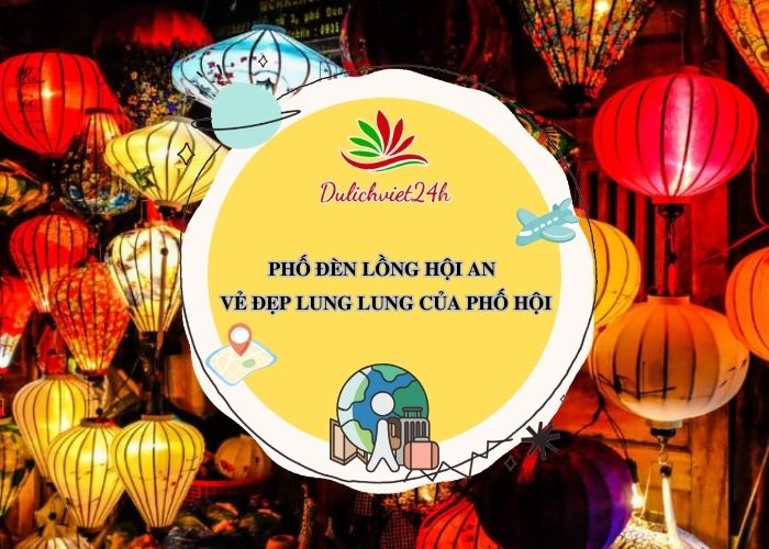 phố đèn lồng hội an