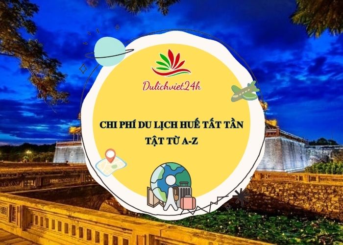 chi phí du lịch huế