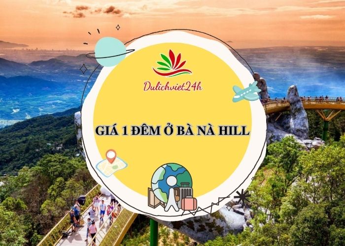 giá 1 đêm ở bà nà hill
