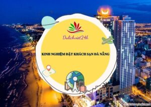 kinh nghiệm đặt khách sạn đà nẵng