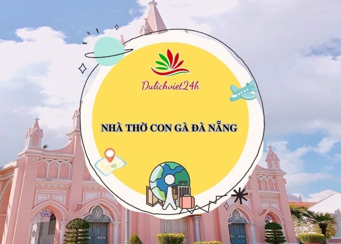 nhà thờ con gà đà nẵng