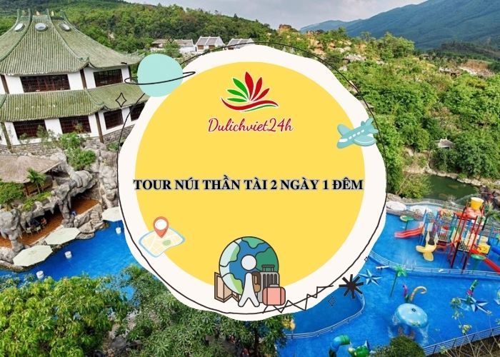 tour núi thần tài 2 ngày 1 đêm