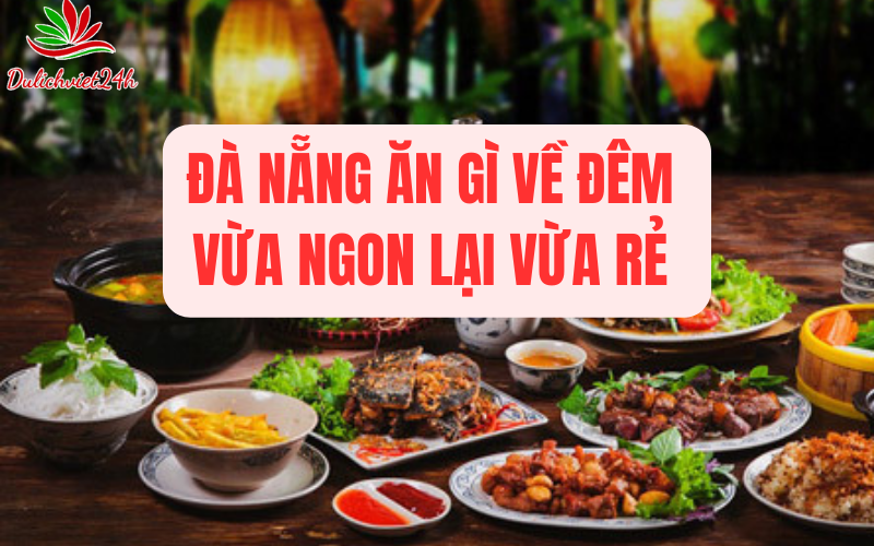 Đà Nẵng ăn gì về đêm