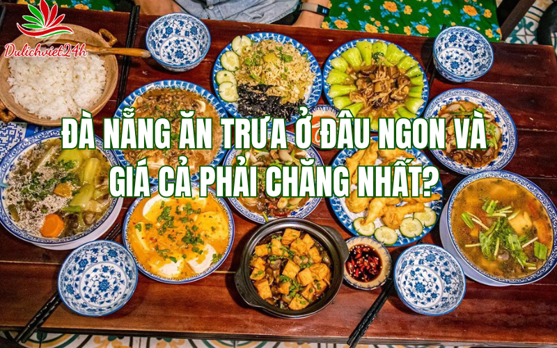 da-nang-an-trua-o-dau