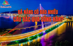 Đà Nẵng có bao nhiêu cầu bắc qua sông Hàn