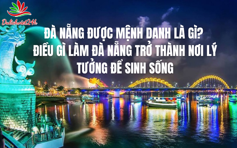 Đà Nẵng được mệnh danh là gì
