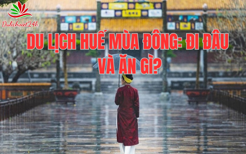 du-lich-hue-mua-dong